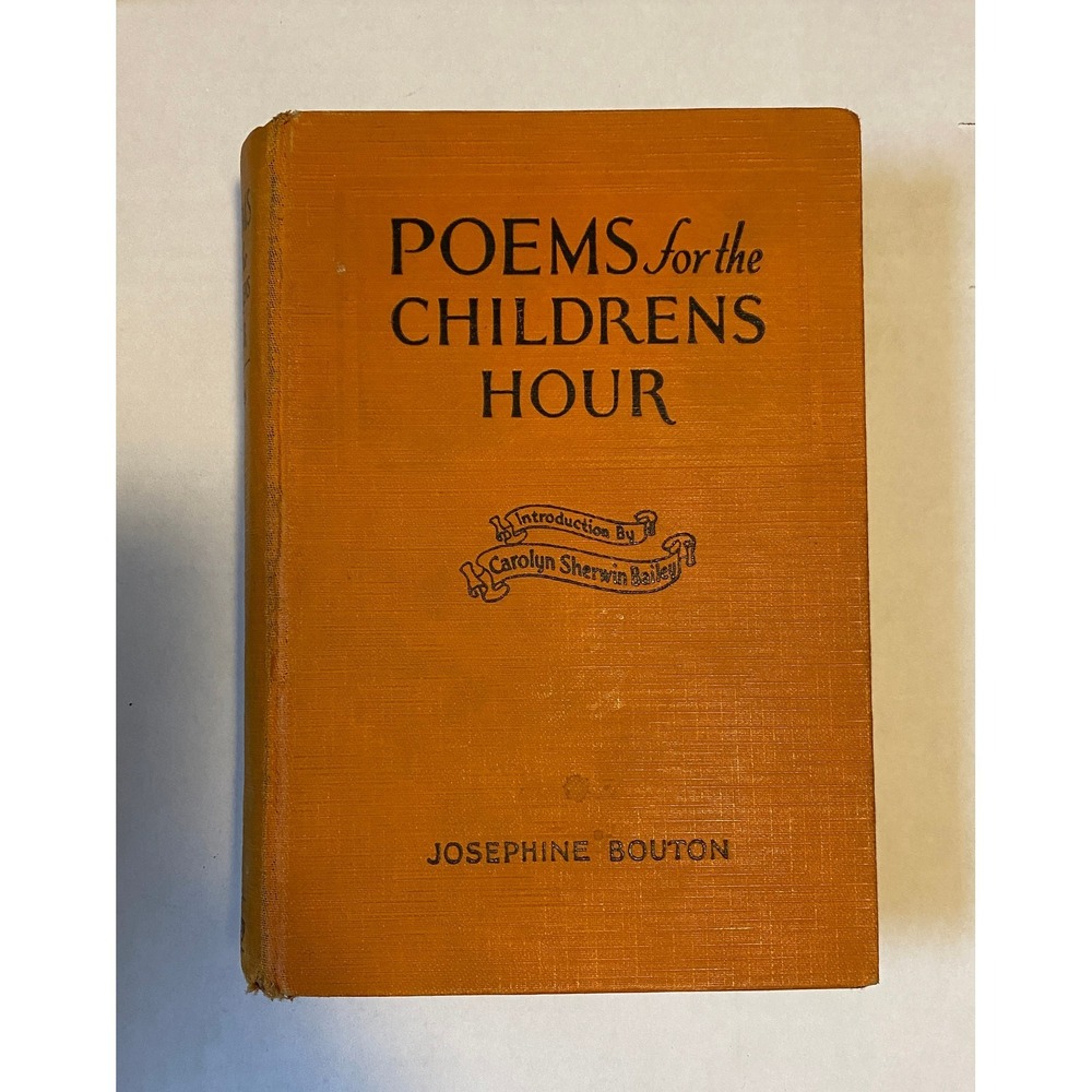 Poems for the Children's Hour by Josephine Bouton 1927 Children's Book